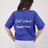 Diet Starts Tomorrow Oversized T-shirt