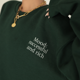 Mood: Successful and Rich Sweatshirt